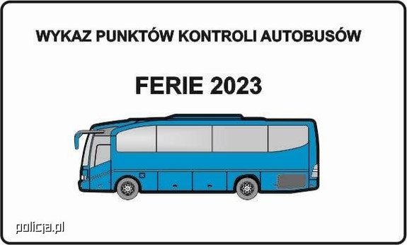autobus, nad nim napis wykaz punktów kontroli pojazdów ferie 2023