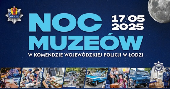 plakat dotyczący wydarzenia pod nazwą Noc Muzeów, 17 maja 2025 roku  w Łodzi.