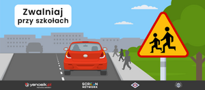 plakat pokazujący drogę, pojazd, nad nim napis treści zwolnij przy szkołach.