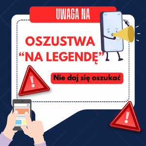 Uwaga na oszustwa "na legendę". Nie daj się oszukać.